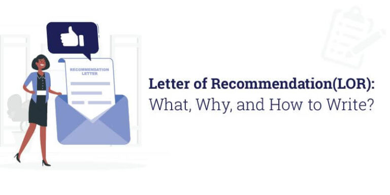 Letter of Recommendation(LOR): What, Why, & How to Write?