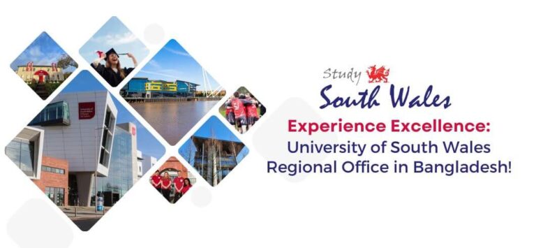 Experience Excellence: University of South Wales Regional Office in Bangladesh!