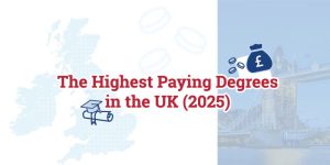 Highest Paying Degrees in the UK